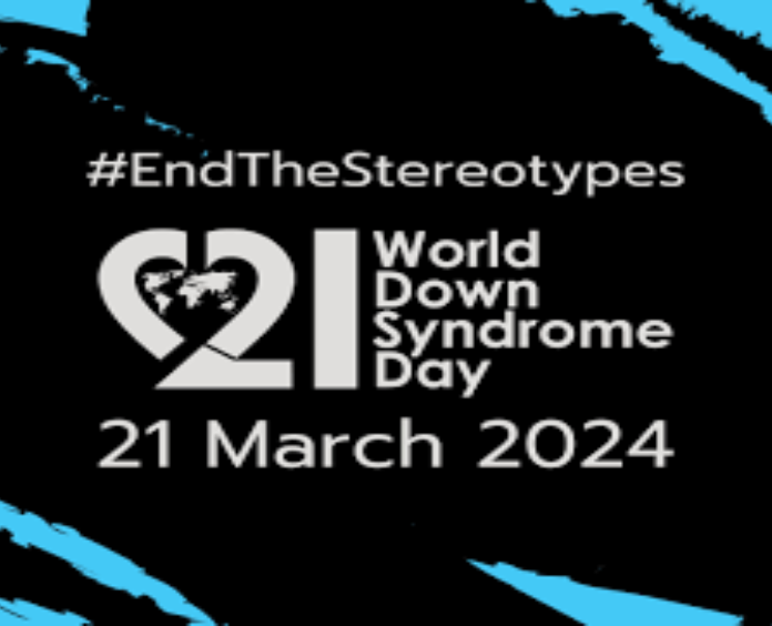 #EndTheSterotypes World Down Syndrome Day 21st March 2024 poster