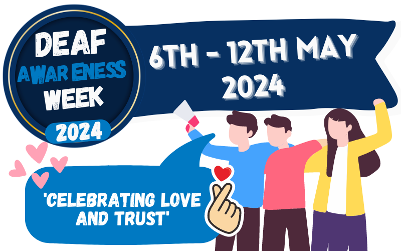 deaf awareness week 6th - 12th May 2024 banner